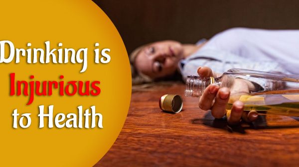 Liquor Drinking is Injurious to Health – Let’s Find Out How!